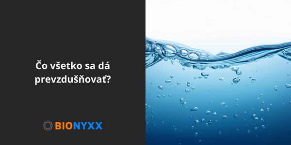 Čo všetko sa dá prevzdušňovať?