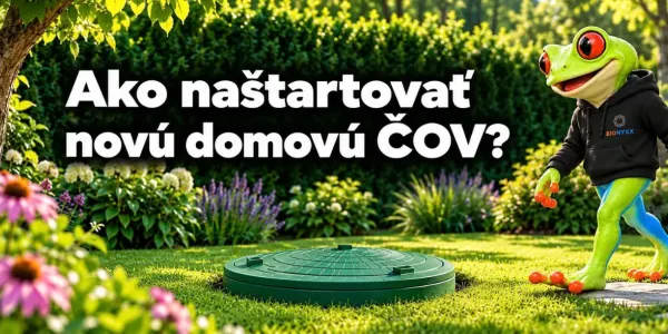 Ako naštartovať novú domovú ČOV?