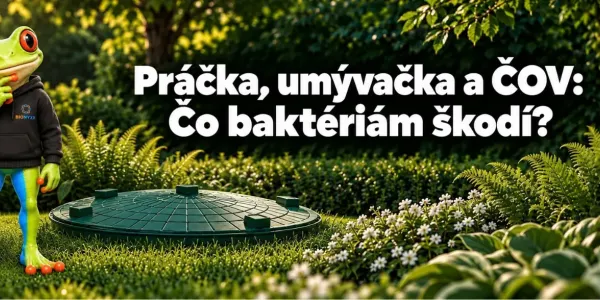 Práčka, umývačka a ČOV: Čo baktériám škodí?