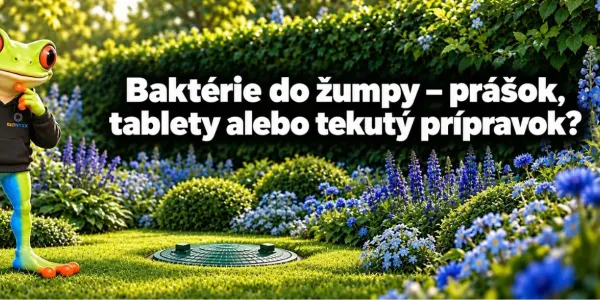 Baktérie do žumpy – prášok, tablety alebo tekutý prípravok?