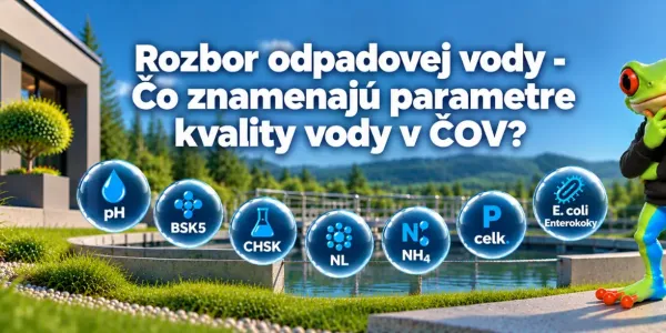 Rozbor odpadovej vody – Čo znamenajú parametre kvality vody v ČOV